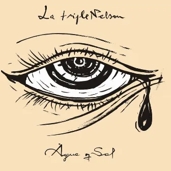 Agua y Sal by La Triple Nelson