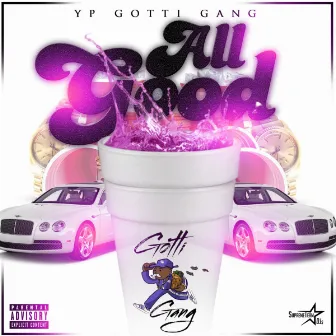 All Good by YP GottiGang