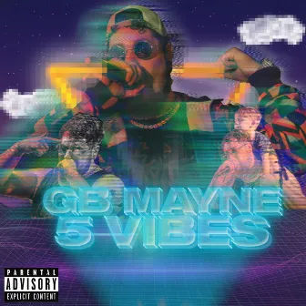 5 Vibes by GB Mayne