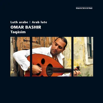 Taqâsîm (Luth arabe, Arab Lute) by Omar Bashir