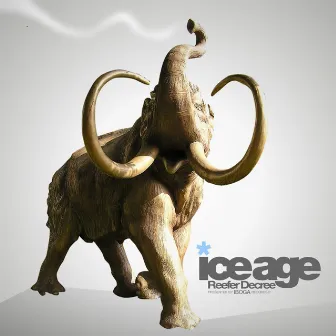 Ice Age by Reefer Decree