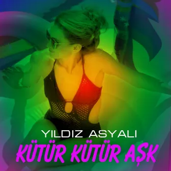 Kütür Kütür Aşk by Yıldız Asyalı