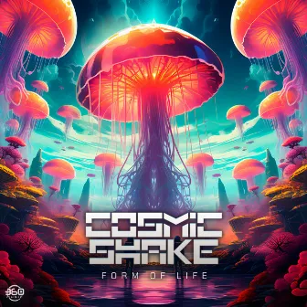 Form Of Life by Cosmic Shake