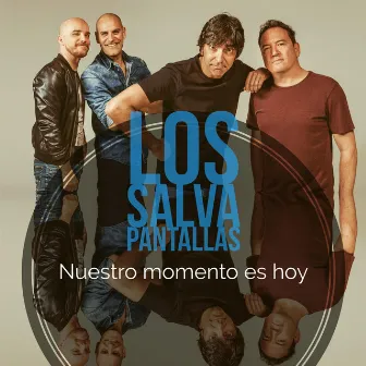 Nuestro Momento Es Hoy by Los Salvapantallas