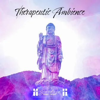 Therapeutic Ambience by Swedish Sound Therapy