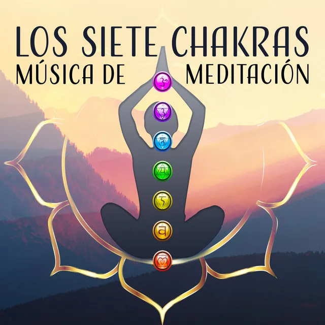 Los Siete Chakras - Música de Meditación, Sonidos Relajantes, Calmar para Ti