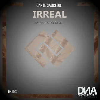 Irreal by Dante Saucedo