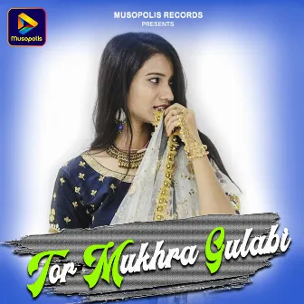 Tor Mukhra Gulabi by 