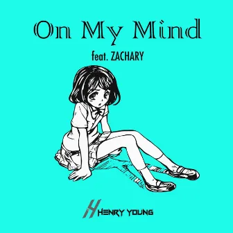 On My Mind by Henry Young