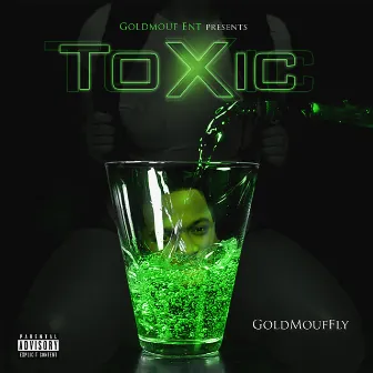 Toxic by GoldMoufFly