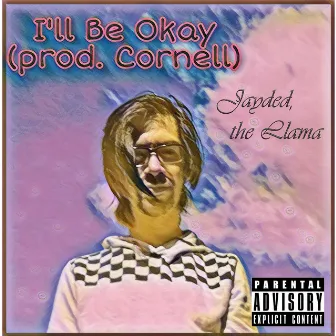 I'll Be Okay by JAYD3D!