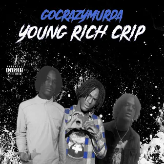 Young Rich Crip by GoCrazyMurda