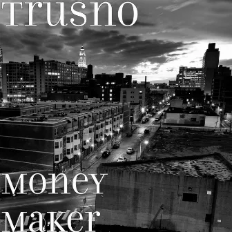 Money Maker by Trusno