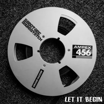 Let It Begin by Sabotage Soundsystem