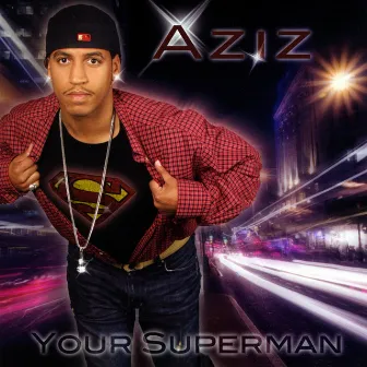 Your Superman by Aziz