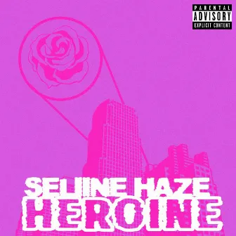 Heroine by Seline Haze