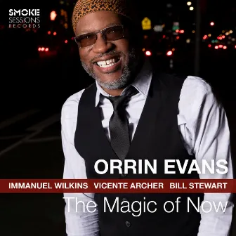 The Magic of Now by Orrin Evans