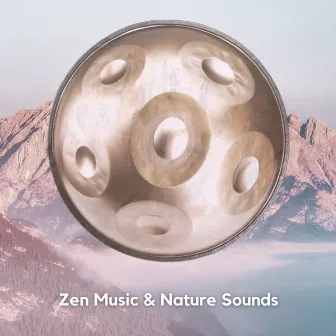 Zen Music & Nature Sounds by Relaxing Hang Drum Nature