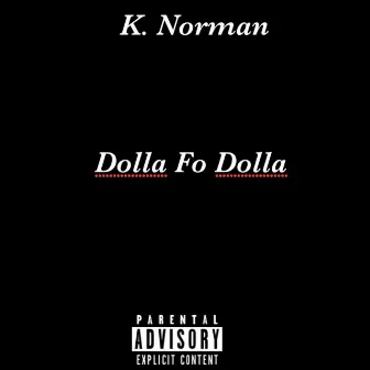 Dolla Fo' Dolla Challenge by K. Norman