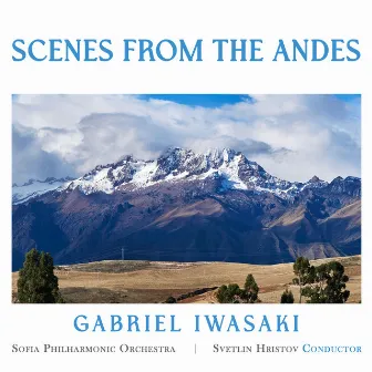 Scenes from The Andes by Gabriel Iwasaki