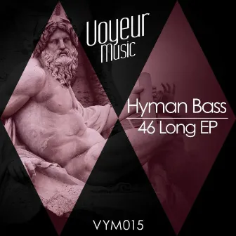 46 Long EP by Hyman Bass