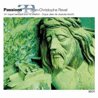 Passions: Un orgue baroque pour la création by Jean-Christophe Revel