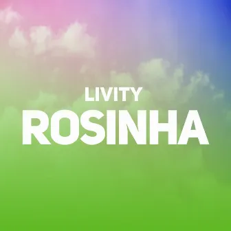 Rosinha by Livity