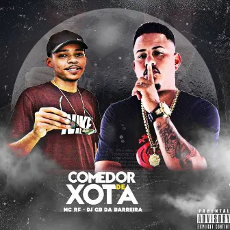 Comedor de Xota by DJ GB DA BARREIRA