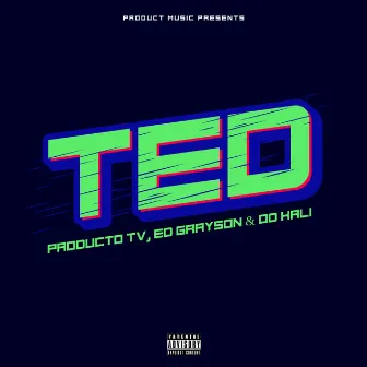 Ted by Ed Grayson