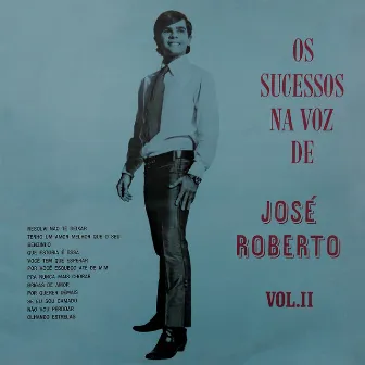 Os Sucessos na Voz de José Roberto, Vol. II by Jose Roberto