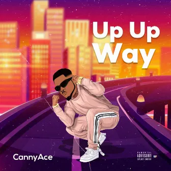 UP UP WAY by CannyAce