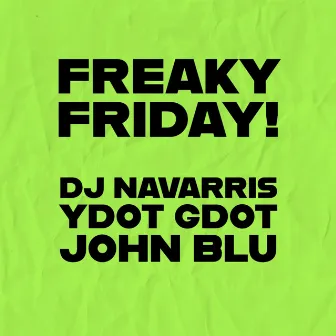 FREAKY FRIDAY (Radio Edit) by DJ Navarris