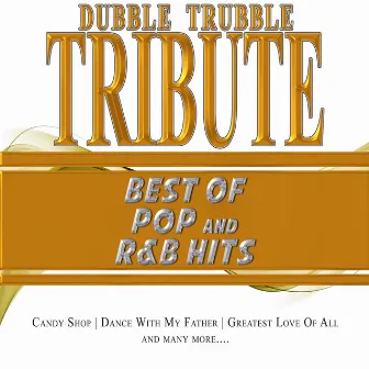 A Tribute To - Best of Pop & R&B by Dubble Trubble