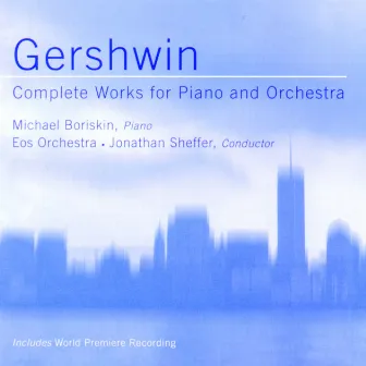 Gershwin: Concerto For Piano & Orchestra In F/Rhapsody In Blue Etc. by Jonathan Sheffer