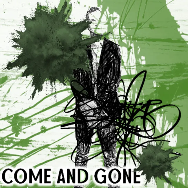 Come and Gone