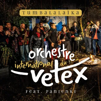 Tumbalalaïka by Orchestre International Du Vetex