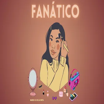 Fanatico by mahel el de la nota