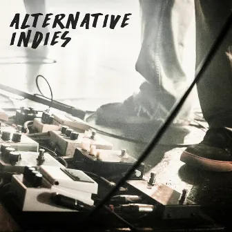 Alternative Indies (A Selection of Indie Alternative Rock) by 