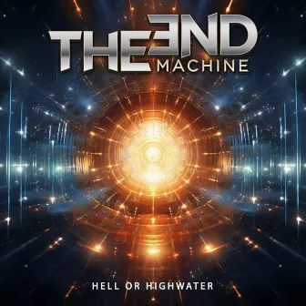 Hell Or High Water by The End Machine