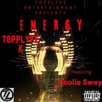 Energy by Topplyfe K