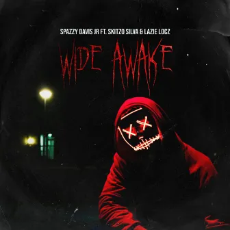 Wide Awake by Spazzy Davis Jr.