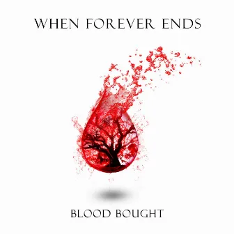 Blood Bought by When Forever Ends