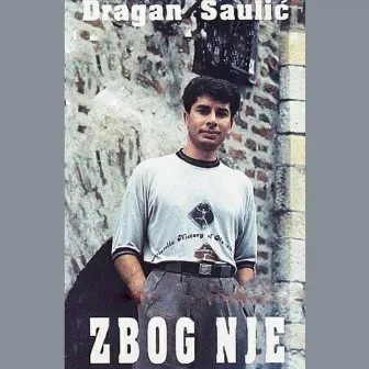 Zbog nje by Dragan Saulic