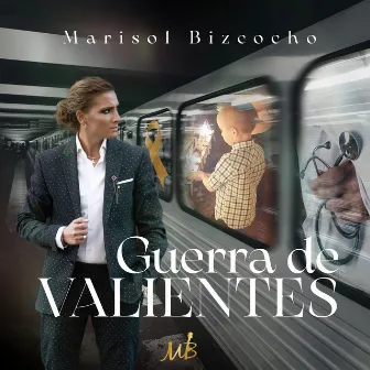 Guerra de Valientes by Marisol Bizcocho