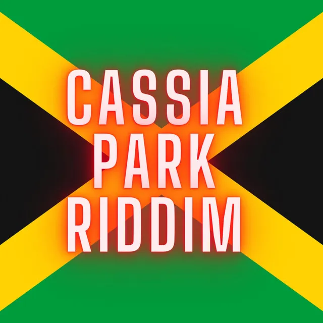 Cassia Park Riddim