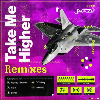 Take Me Higher (Remixes) by JAKAZiD