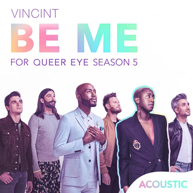 Be Me - Acoustic / For "Queer Eye" Season 5