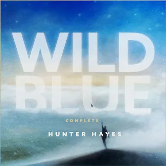 Wild Blue (Complete) by Hunter Hayes