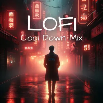 Lofi Cool Down Mix by Lofi Beats And Remixes