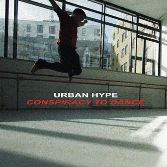 Conspiracy to Dance by Urban Hype